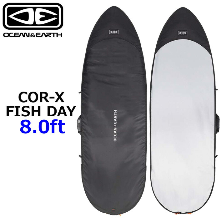 OCEAN＆EARTH サーフボードケース 捉え所の無い入れもの COR-X 中核グループエックス FISH DAY COVER 8.0フィート オーシャンアンドアース [サーフトリップ特集]