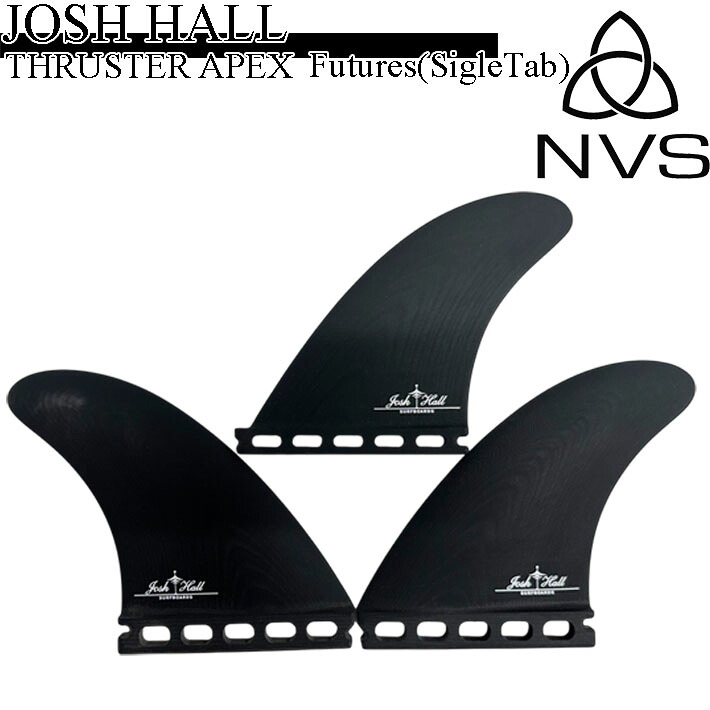 NVS SURF FINS NVSフィン JOSH HALL THRUSTER Fin Single Tab ジョシュ・ホール スラスターフィン シングルタブ フューチャー ショートボード ロングボード【即】｜ｆｏｌｌｏｗｓ