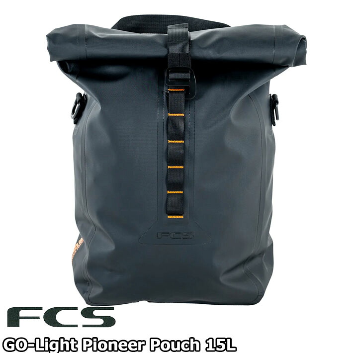 FCS エフシーエス GO-LIGHT PIONEER POUCH 15L 防水ドライパック アウトドア サーフィン 旅行 トリップ 自転車