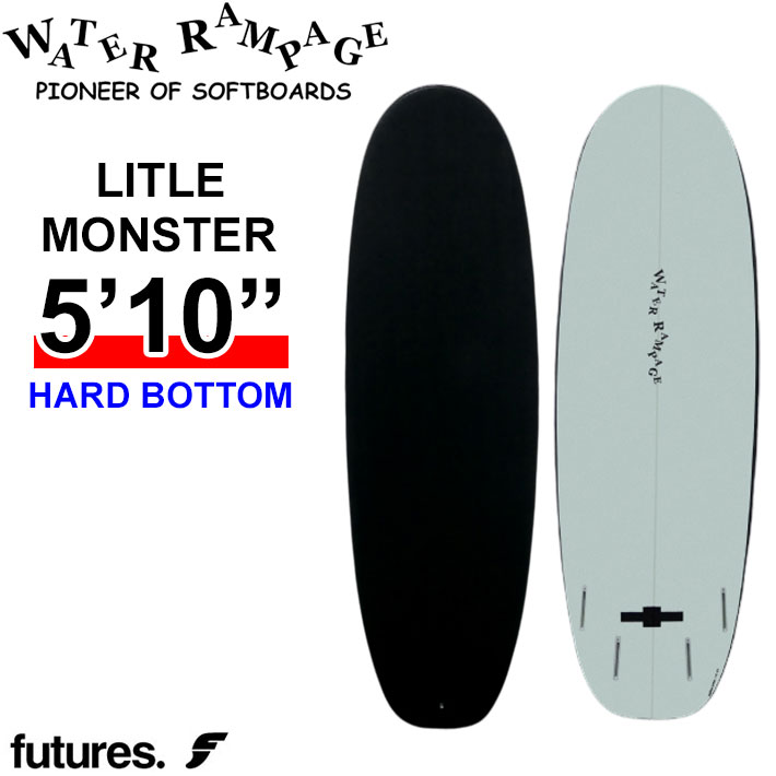 2026 WATER RAMPAGE ソフトボード ウォーターランページ LITTLE MONSTER 5'10 リトルモンスター [Black Future] HARD BOTTOM ショートボード サーフボード 日本正規販売店 [営業所留め送料無料]｜ｆｏｌｌｏｗｓ