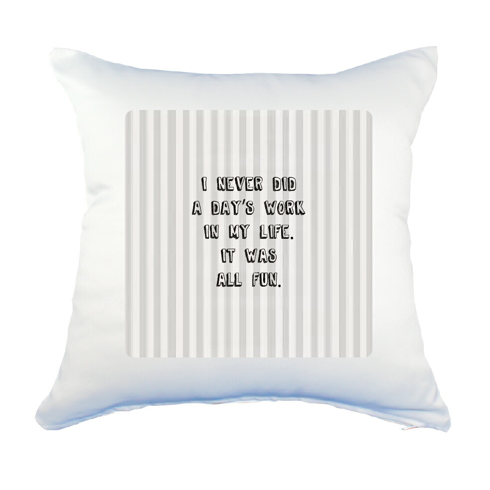 楽天市場 英語 名言 グッズ クッション Lサイズ カバーのみ Pstv I Never Did A Day S Work 154 ストライプ Pstv 45 45cm オリジナル おすすめ かっこいい 部活 引退 卒業 スポーツ 腰痛対策に オリジナルグッズ専門店ファンクリ