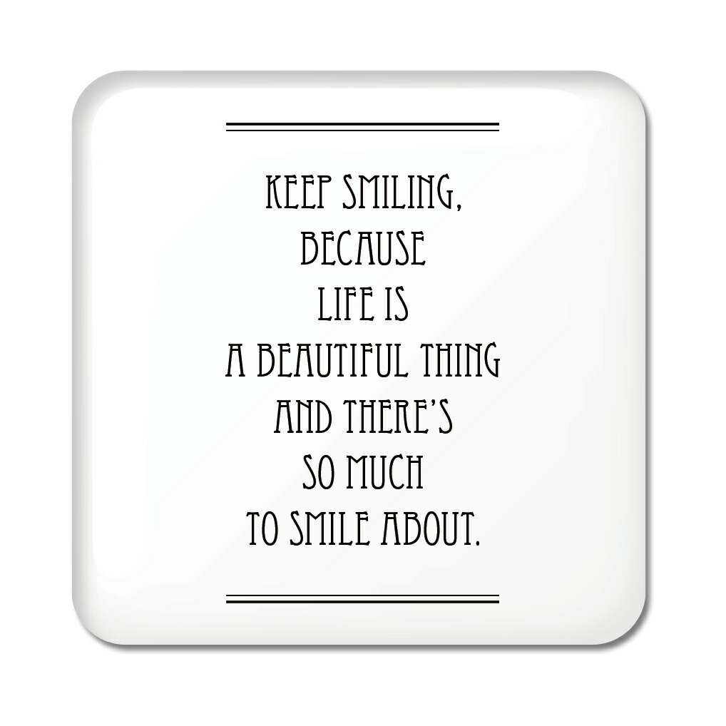 楽天市場 英語 名言 グッズ 缶バッジ スクエア Keep Smiling Because 151 ライン 四角 缶バッチ 缶バッヂ ギフト 格言 おもしろ コレクション 雑貨 ポジティブグッズ Pstv 部活 引退 卒業 スポーツ オリジナルグッズ専門店ファンクリ