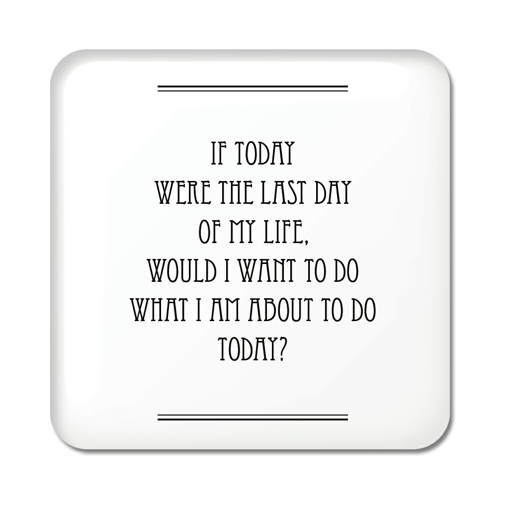 楽天市場 英語 名言 グッズ 缶バッジ スクエア If Today Were The Last Day 161 ライン 四角 缶バッチ 缶バッヂ ギフト 格言 おもしろ コレクション 雑貨 ポジティブグッズ Pstv 部活 引退 敬老の日 スポーツ オリジナルグッズ専門店ファンクリ