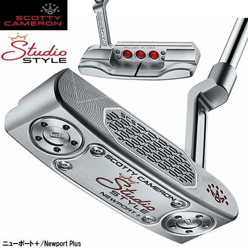 タイトリスト Titleist スコッティキャメロン Studio Style スタジオスタイルパター 2025年模範例 Newport Plus/ニュー界面 つけ加える