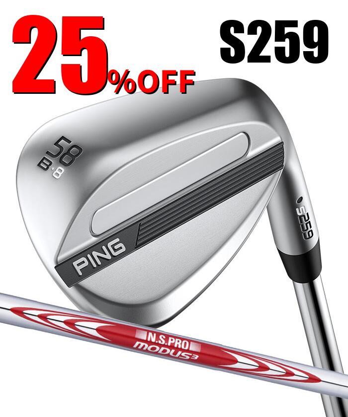 【お買い物マラソン限定！2人に1人最大P100%バック】ピン ゴルフ PING S259 クロム ウェッジ B GRIND バウンスグラインド ウエッジ MODUS3 TOUR115 日本正規品 左右選択可｜ゴルフショップ　ウィザード