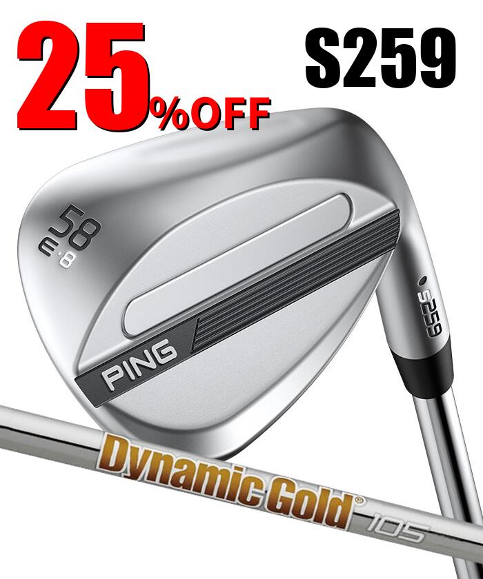 ピン ゴルフ PING S259 クロム ウェッジ E GRIND EYE 2 グラインド ウエッジ Dynamic Gold 105 日本正規品 左右選択可