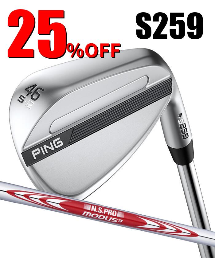 【お買い物マラソン限定！2人に1人最大P100%バック】ピン ゴルフ PING S259 クロム ウェッジ S GRIND スタンダードグラインド ウエッジ MODUS3 TOUR105 日本正規品 左右選択可｜ゴルフショップ　ウィザード