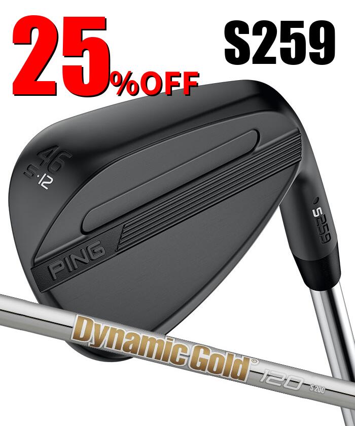 ピン ゴルフ PING S259 ミッドナイト ウェッジ S GRIND スタンダードグラインド ウエッジ Dynamic Gold 120 日本正規品 左右選択可