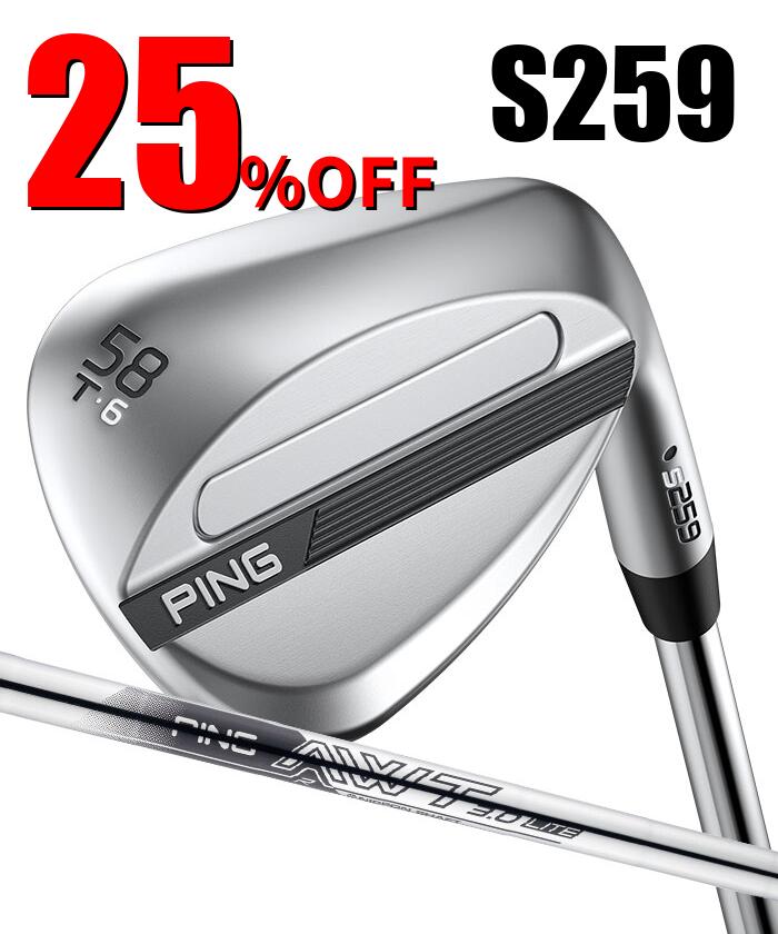 ピン ゴルフ PING S259 クロム ウェッジ T GRIND シングラインド ウエッジ AWT 3.0 LITE 日本正規品 左右選択可