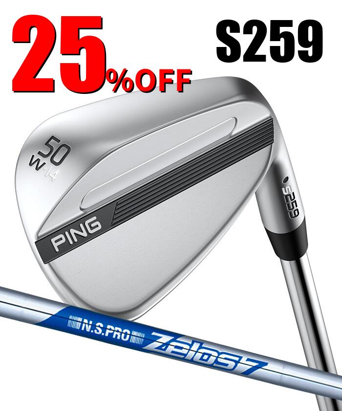 ピン ゴルフ PING S259 クロム ウェッジ W GRIND ワイドグラインド ウエッジ ZELOS 7 日本正規品 左右選択可