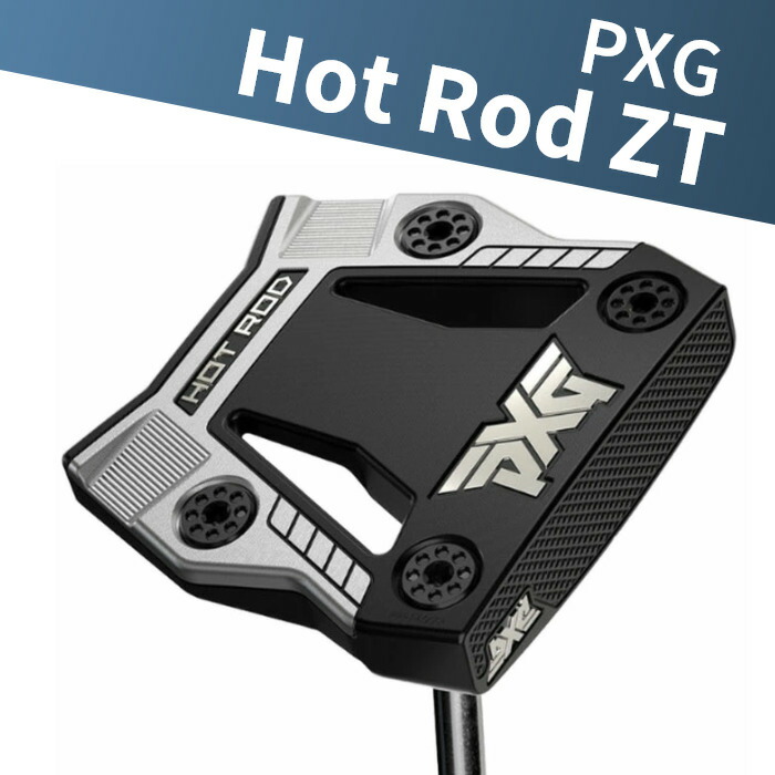 PXG Hot Rod Zero Torque パター ホットロッド ゼロトルク ZT パター Hot Rod ZT Tech Deck センターシャフト マレット型