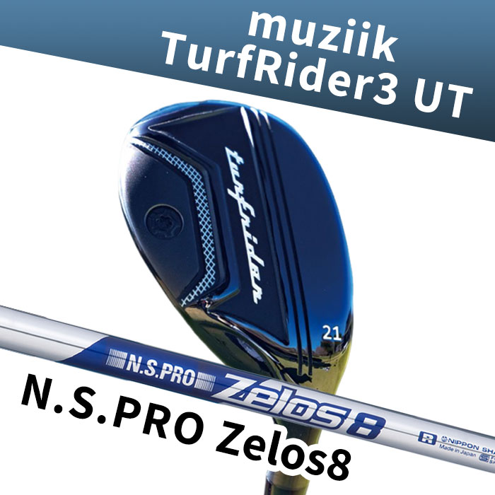 【お買い物マラソン限定!2人に1人最大P100%バック】(カスタムユーティリティ) ムジーク muziik TurfRider3 UT N.S.PRO ZELOS 8|ゴルフショップ ウィザード