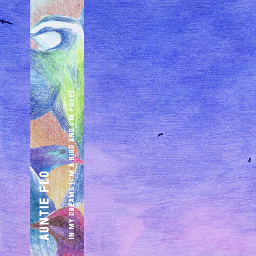 AUNTIE FLO / IN MY DREAMS (I'M A BIRD AND I'M FREE) (LP) レコード アナログ