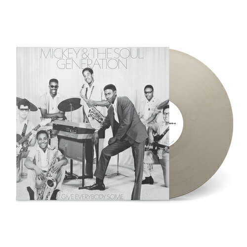 MICKEY & THE SOUL GENERATION / GIVE EVERYBODY SOME (LTD / OPAQUE SILVER VINYL) (LP) ミッキー・アンド・ソウルジェネレーション レコード アナログ