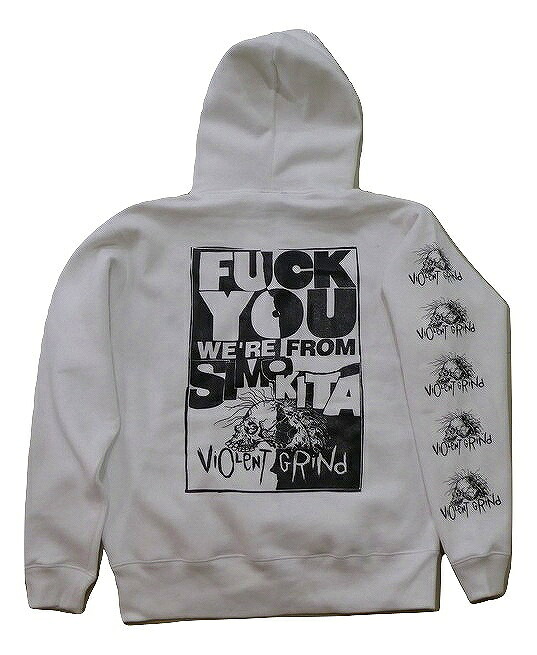 VIOLENT GRIND バイオレントグラインド OG FUCK YOU WERE FROM SIMOKITA グラフィック ZIP ジッパーフードスウェット パーカー WHITE 白