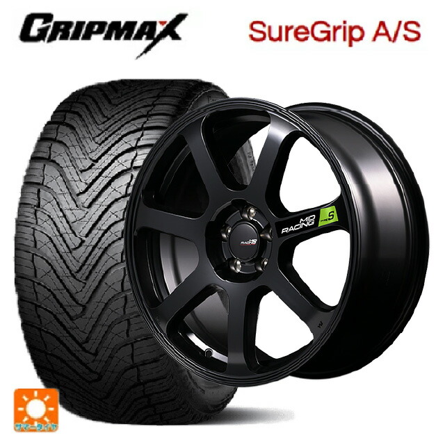 225/45R18 95W XL グリップマックス シュアグリップ A/S ブラックレター エムアイディー MIDレーシング R07 タイプS セミグロスブラック 18-8J 国産車用 オールシーズンタイヤホイール4本セット