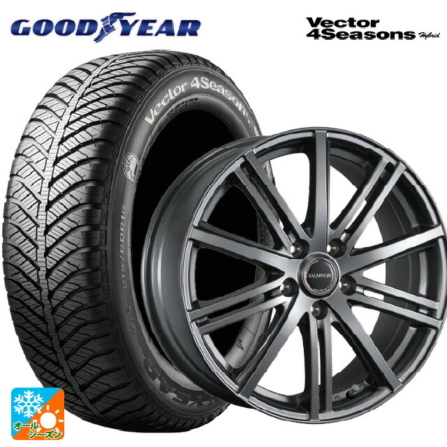 215/50R17 95H XL グッドイヤー ベクターフォーシーズンズ ハイブリッド ブリヂストン バルミナ BR10 GM 17-7J 国産車用 オールシーズンタイヤホイール4本セット｜タイヤホイール専門店コニシタイヤ