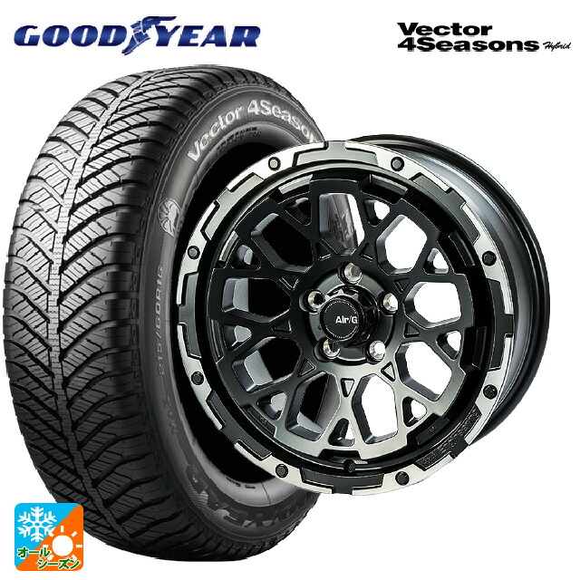 トヨタ ヴォクシー(90系)用 205/60R16 92H グッドイヤー ベクターフォーシーズンズ ハイブリッド 4×4エンジニアリング エアーG ロックス マットブラックリムDC（ダイヤカット） 新品オールシーズンタイヤホイール 4本セット