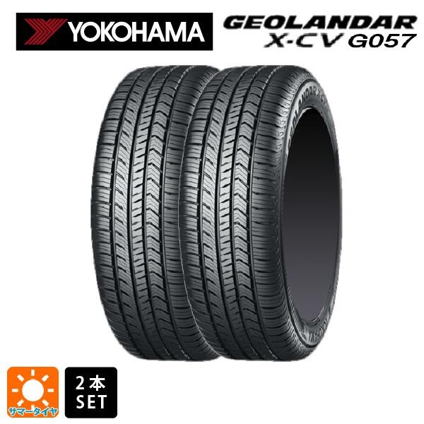 サマータイヤ2本 275/45R20 110W XL 20インチ ヨコハマ ジオランダー X-CV G057 正規品 YOKOHAMA GEOLANDAR X-CV G057 新品