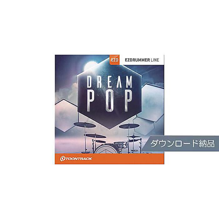 TOONTRACK ( トゥーントラック ) / EZX - DREAM POPダウンロード納品夏休みセール
