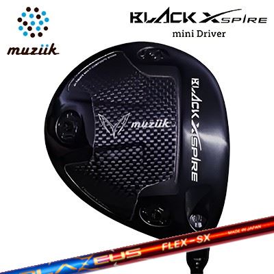 カスタムクラブ ムジーク ブラックエクスパイア ミニドライバー クレイジー ブラゼウスMuziik BLACK XSPIRE Mini Driver CRAZY BLAZEUS高初速 方向性重視 小ぶりヘッド|オーエスゴルフ