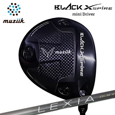 カスタムクラブ ムジーク ブラックエクスパイア ミニドライバー レクシア Lシリーズ ドライバーMuziik BLACK XSPIRE Mini Driver LEXIA L Series for DRIVER高初速 方向性重視 小ぶりヘッド|オーエスゴルフ