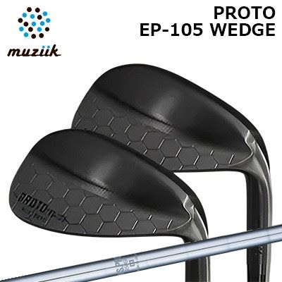 カスタムクラブ ムジーク プロト EP-105 ウェッジ N.S.PRO 950GHMUZIIK PROTO EP105 Wedge 日本シャフト NSプロ 950GH｜オーエスゴルフ