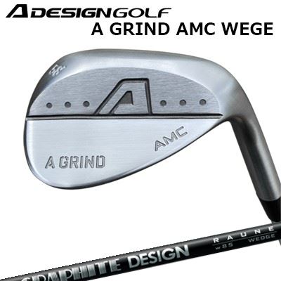 カスタムクラブ エーデザインゴルフ エーグラインド AMCウェッジ グラファイトデザイン ラウネ ウェッジA DESIGN GOLF A GRIND AMC WEDGE RAUNE WEDGE｜オーエスゴルフ