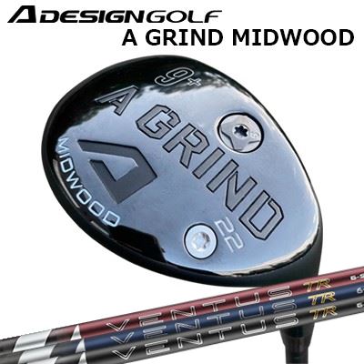 カスタムクラブ 2023年モデル エーデザインゴルフ エーグラインド ミッドウッド フジクラ 26 ベンタス TRA DESIGN GOLF A GRIND MIDWOOD FUJIKURA 26 VENTUS TR｜オーエスゴルフ