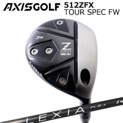 カスタムクラブ アクシスゴルフ 512ZFX ツアースペック フェアウェイウッド レクシア Lシリーズ フェアウェイウッドAXIS GOLF 512ZFX TOUR SPEC FW LEXIA L Series for FW