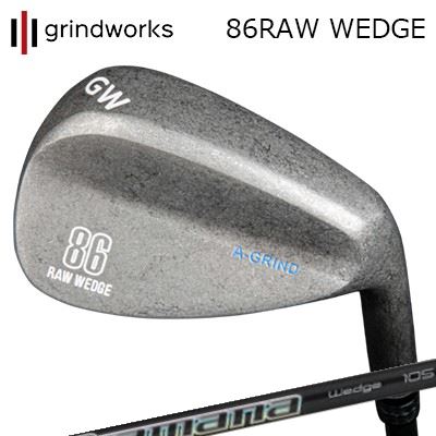 カスタムクラブ グラインドワークス 86ロウ ウェッジ ディアマナ サンプ ウェッジgrindworks 86 RAW Wedge DIAMANA THUMP WEDGE｜オーエスゴルフ