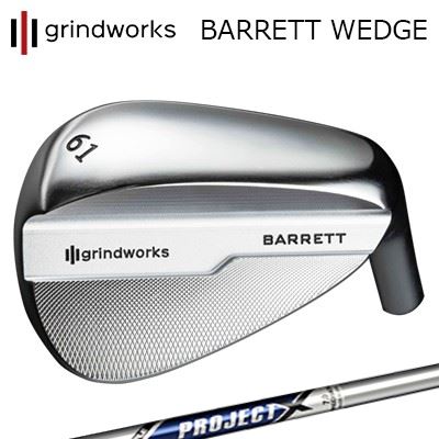 カスタムクラブ グラインドワークス バレット ウェッジ プロジェクトXgrindworks BARRETT Wedge PROJECT X|オーエスゴルフ