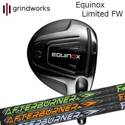 カスタムクラブ グラインドワークス イクイノックス リミテッド フェアウェイウッド TRPX アフターバーナー フェアウェイウッドgrindworks Equinox Limited Fairway Wood TRPX AFTERBURNER FW
