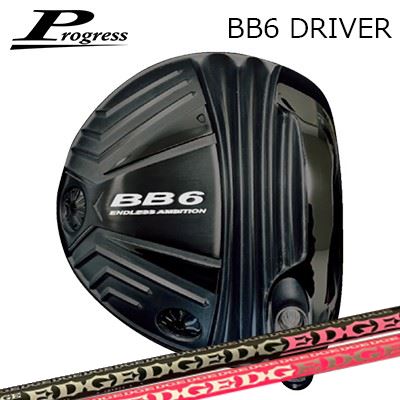 カスタムクラブ 2022年モデル Progress BB6 Driver EDGEWORKS EG 430-MK LOINプログレス BB-6 ドライバー エッジワークス EG 430-MK|オーエスゴルフ