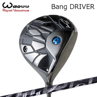 2024年モデル カスタムクラブ ワオ バン ドライバーArchGolf NEROWAOWW Bang DRIVER アーチゴルフ ネロ｜オーエスゴルフ