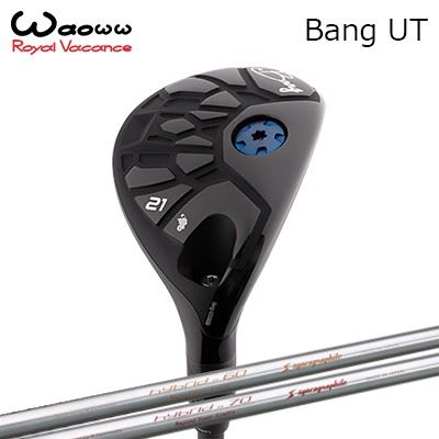 ワオ カスタム特注クラブ BANG ユーティリティ ループ ハイブリッド 60/70 高初速 高弾道 飛距離性能 操作性 重心設計waoww Bang Utility Loop Hybrid 60/70