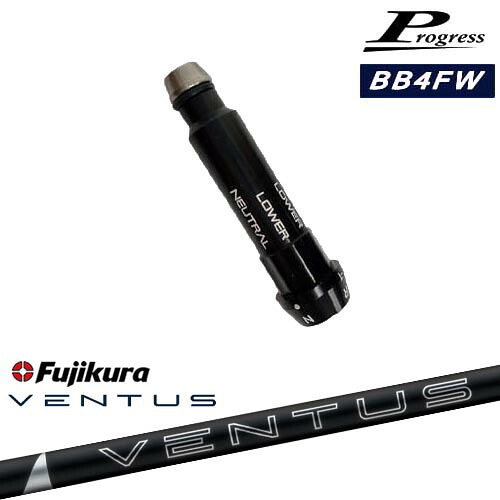 Progressプログレス BB6 BB4 フェアウェイウッド スリーブ付シャフト 24 VENTUS BLACK ベンタス ブラック フジクラ Fujikura