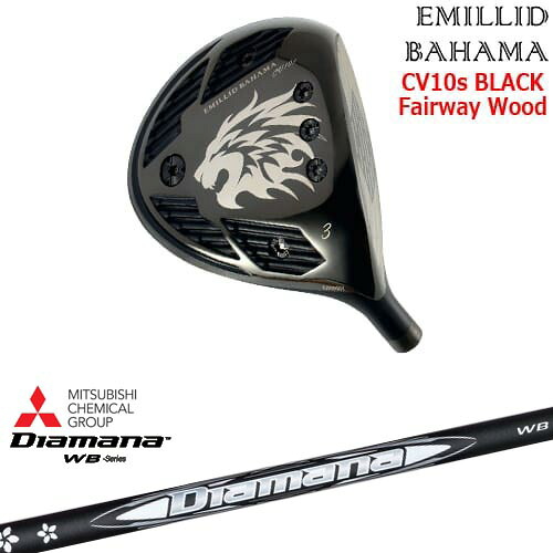 【OVDカスタム】カールヴィンソン CV10s BLACK フェアウェイウッド[FW]エミリッドバハマEMILLID_BAHAMA Diamana WB ディアマナWB 三菱ケミカル｜カスタムクラブ工房 OVDGOLF