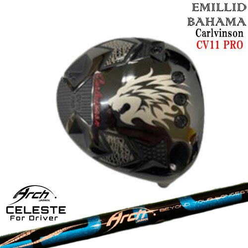 Carlvinson_CV11_PRO_ドライバー/エミリッドバハマ/EMILLID_BAHAMA/Natural9 CELESTEセレステ ARCH GOLF アーチゴルフジャパン カスタムクラブ