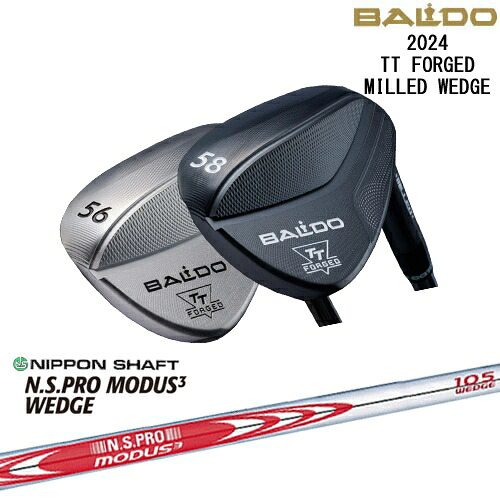 【BALDO・バルドならOVDGOLF！】【OVDカスタム】2024 TT FORGED MILLED WEDGE ウェッジ[WD]バルドBALDO N.S.PRO MODUS3 WEDGE 日本シャフト｜カスタムクラブ工房 OVDGOLF