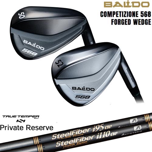 【BALDO・バルドならOVDGOLF！】BALDO568　FORGED WEDGE　48/50/52/54/56/58/60 右用[WD]バルドBALDO SteelFiberｉシリーズ SteelFiber Private Reserve トゥルーテンパー