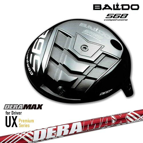 バルド COMPETIONE 568 DRIVER ドライバー(ディープ・シャロー) DERA MAX UX Premium Series デラマックス カスタムクラブ