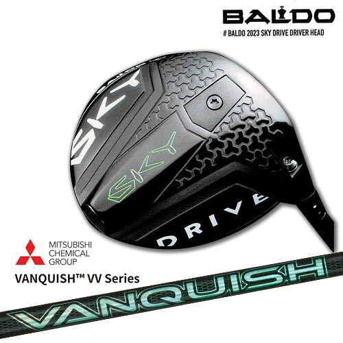 バルド BALDO 2023 SKY DRIVE DRIVER スカイドライブ ドライバー VANQUISH VV Series バンキッシュ 三菱ケミカル カスタムクラブ|カスタムクラブ工房 OVDGOLF