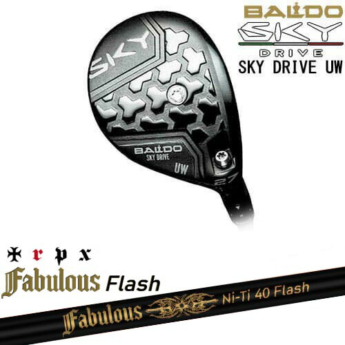 BALDO SKY DRIVE UW ユーティリティウッド 2025年モデル[UW]バルドBALDO Fabulous Ni-Ti 40 Flash ファビラスフラッシュ TRPXトリプルエックス 95,590円