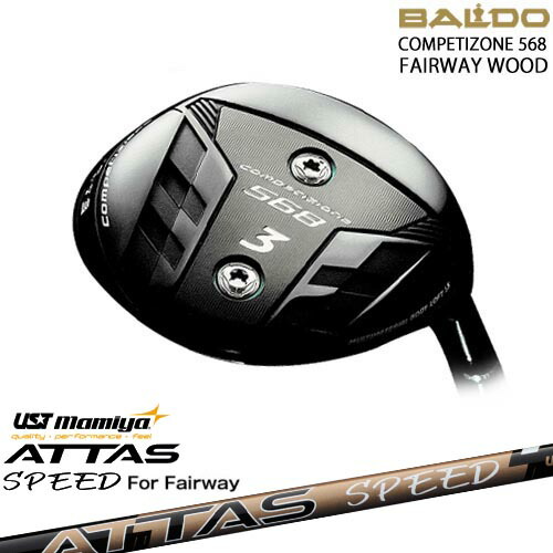 【新作】2023モデル BALDO COMPETIZONE 568 FAIRWAY WOOD フェアウェイ[FW]バルドBALDO ATTAS SPEED FW アッタススピード USTマミヤ