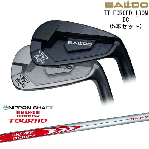 BALDO TT FORGED IRON DC アイアン5本set(6I-PW)[6P]バルドBALDO N.S.PRO MODUS3 TOUR110 モーダス3ツアー110 日本シャフト