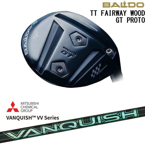 BALDO TT FAIRWAY WOOD GT PROTO フェアウェイウッド[FW]バルドBALDO VANQUISH VV Series バンキッシュ 三菱ケミカル｜カスタムクラブ工房 OVDGOLF