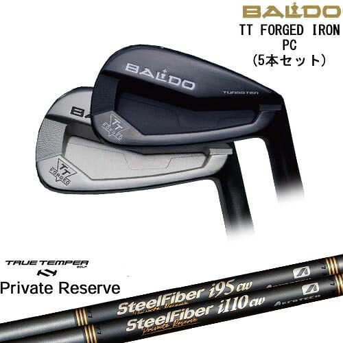BALDO TT FORGED IRON PC アイアン5本set(6I-PW)[6P]バルドBALDO SteelFiberｉシリーズ SteelFiber Private Reserve トゥルーテンパー