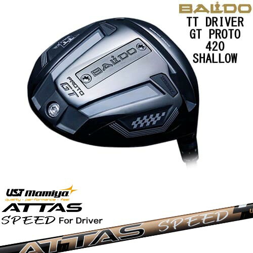 BALDO TT DRIVER GT PROTO 420 SHALLOW ドライバー[DW]バルドBALDO ATTAS SPEED DR アッタススピード USTマミヤ｜カスタムクラブ工房 OVDGOLF