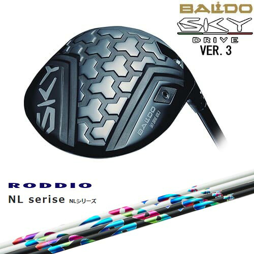 【OVDカスタム】BALDO SKY DRIVE VER.3 ドライバー 2025年モデル[DW]バルドBALDO NL Series NL RODDIO ロッディオ｜カスタムクラブ工房 OVDGOLF